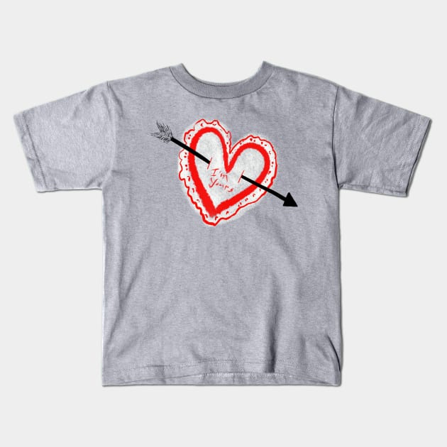 I&#39;m Yours Heart! Kids T-Shirt by designs-by-ann